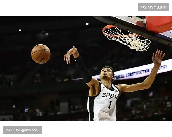 文班亚马28分15篮板6助攻展现全面统治力